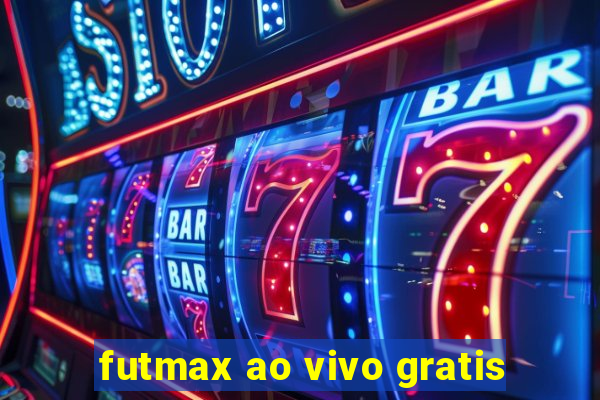 futmax ao vivo gratis